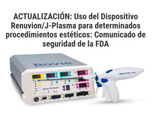 Uso del Dispositivo Renuvion/J-Plasma para determinados procedimientos estéticos